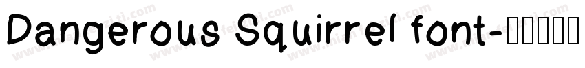 Dangerous Squirrel font字体转换